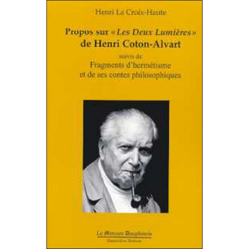 Propos sur 'Les Deux Lumières' de Henri Coton-Alvart