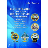Les cinq traités d'alchimie des plus grands philosophes