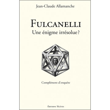 Fulcanelli - Une énigme irrésolue ?