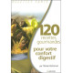 120 recettes gourmandes pour confort digestif