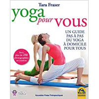 Yoga pour vous: Un guide pas à pas du yoga à domicile pour tous.