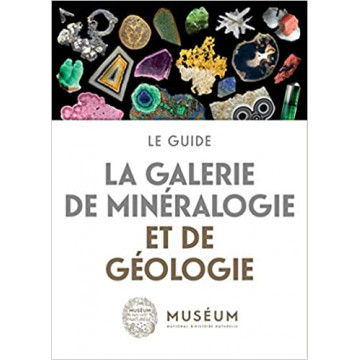 La galerie de minéraL'ogie et de géoL'ogie : Le guide