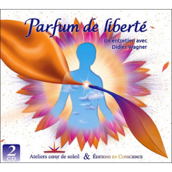 Parfum de Liberté - Un entretien avec Didier Wagner - 2 CD
