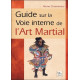 Guide sur la Voie interne de l'Art Martial