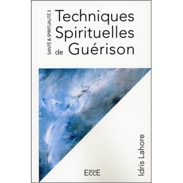 Techniques Spirituelles de Guérison