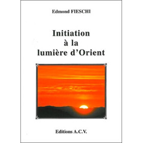Initiation à la lumière d'Orient