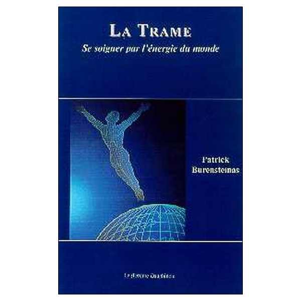 La Trame - Se soigner par l'énergie du monde