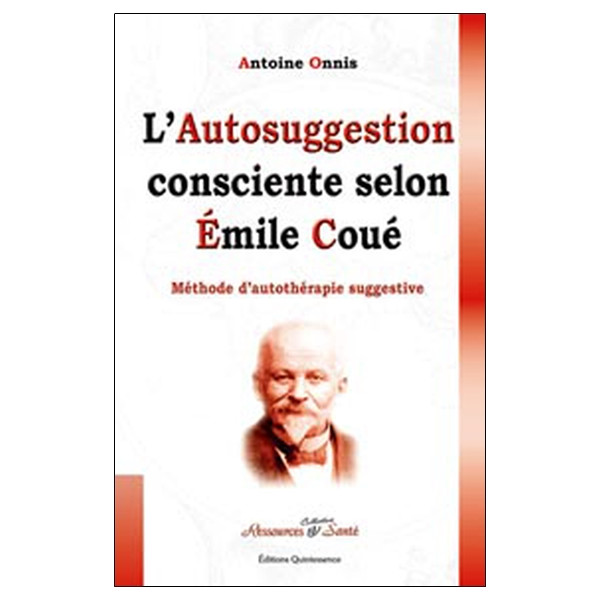 Autosuggestion consciente selon Émile Coué