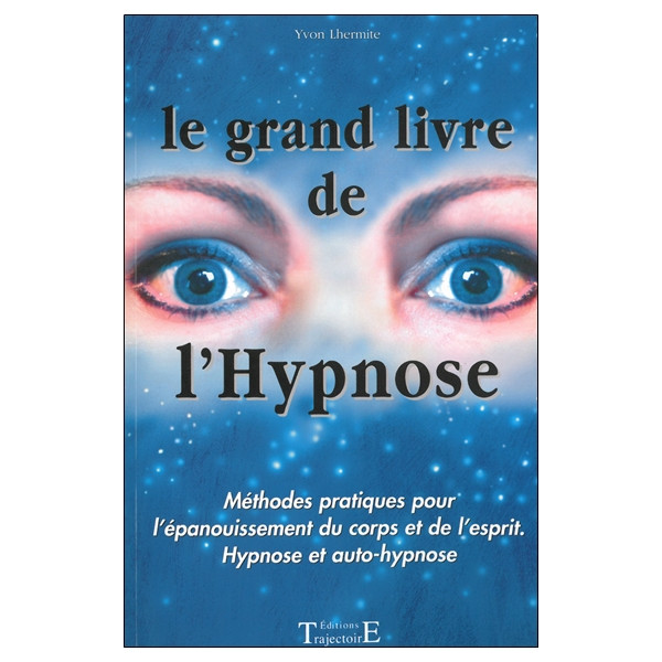 Le grand livre de l'Hypnose