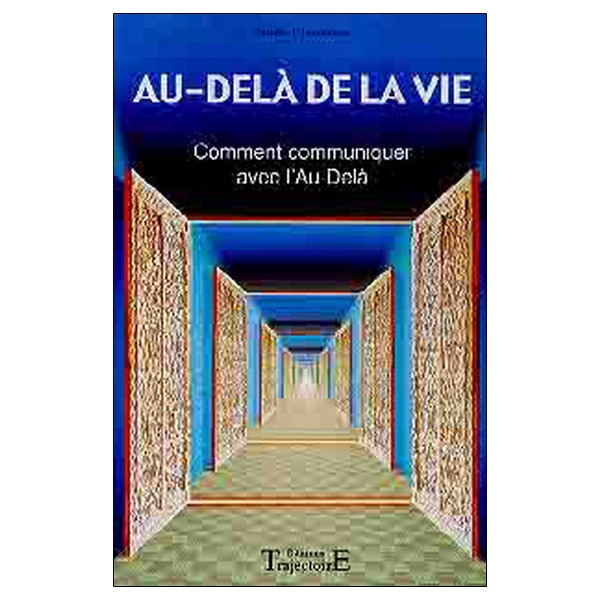 Au-delà de la vie - Communiquer au-delà