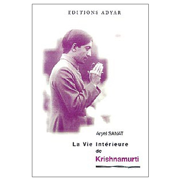 Vie intérieure de Krishnamurti