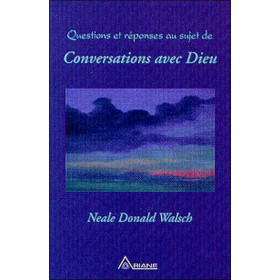 Questions réponses Conversations avec Dieu