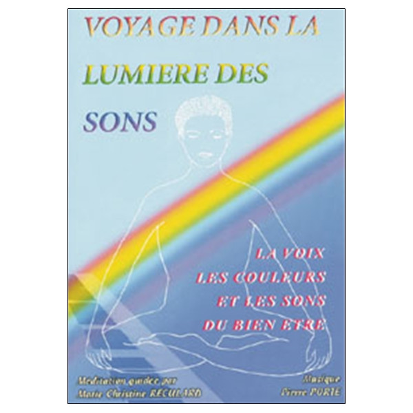 Voyage dans la Lumière des Sons