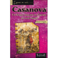 Casanova - Un Franc-maçon en Europe au XVIIIème siècle