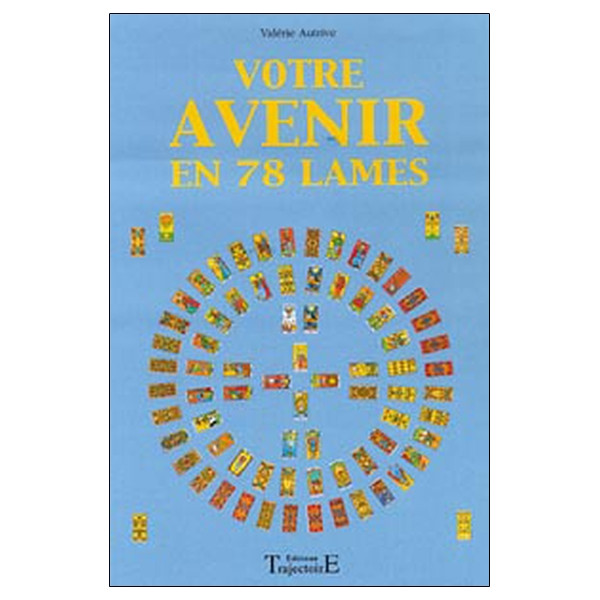 Votre avenir en 78 lames