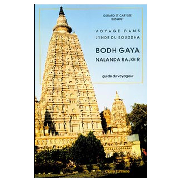Voyages dans l'Inde - Bodh Gaya