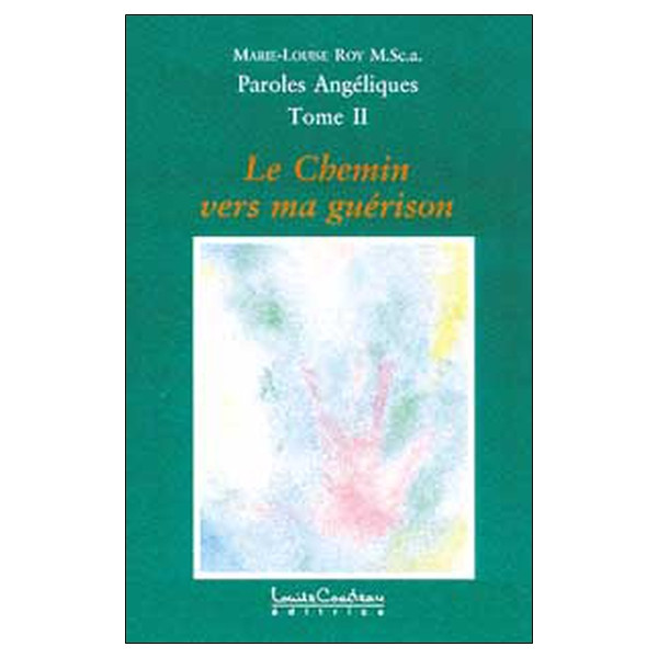 Paroles angéliques T.2 - Chemin guérison