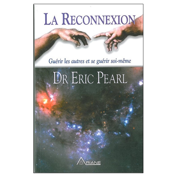 Reconnexion - Guérir autres et soi-même