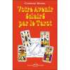 Votre avenir éclairé par le Tarot