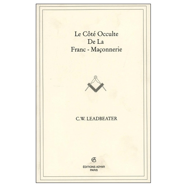 Le Côté Occulte de la Franc-Maçonnerie