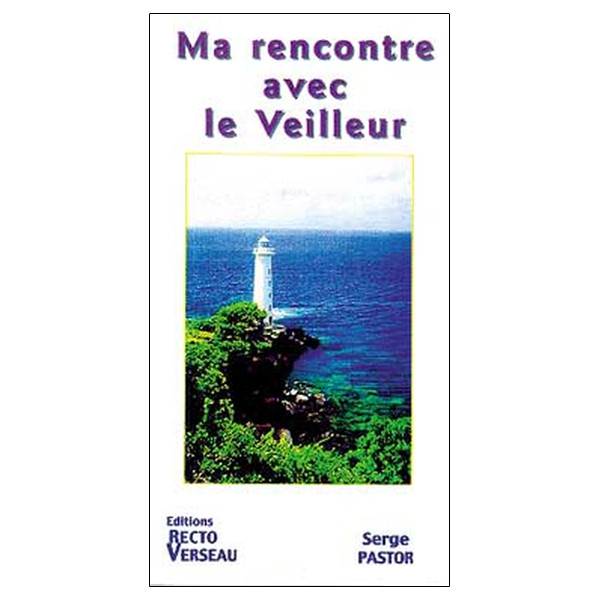 Ma rencontre avec le Veilleur