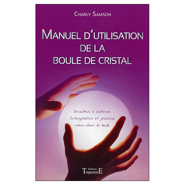 Manuel d'utilisation de la boule de cristal - Consulter à distance