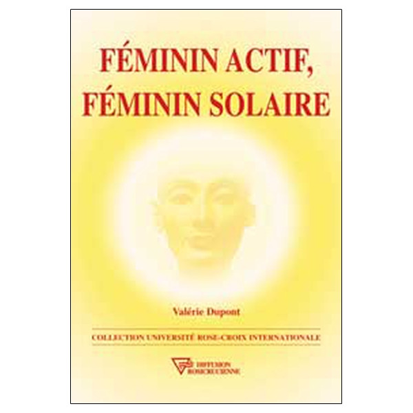 Féminin actif. féminin solaire