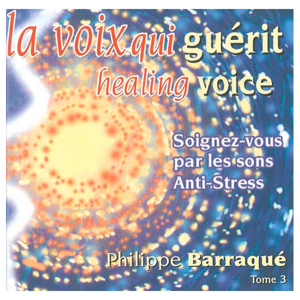La Voix qui Guérit Vol 3