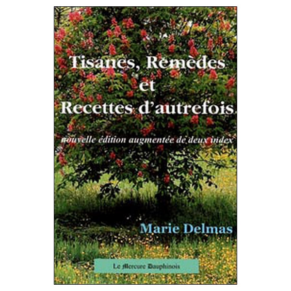 Tisanes. Remèdes et Recettes d'autrefois