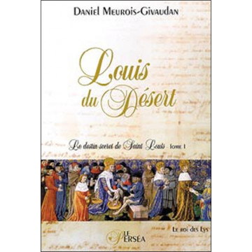 Louis du Désert - T.1 - Le Roi des Lys