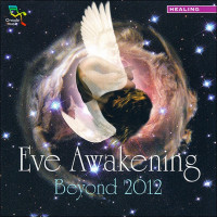 Eve Awakening Beyond 2012