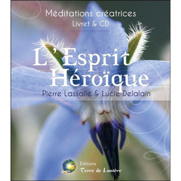L'Esprit Héroïque - Méditations créatrices - Livre & CD