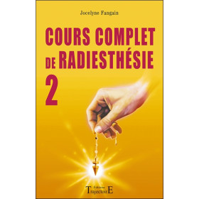 Cours complet de radiesthésie T.2