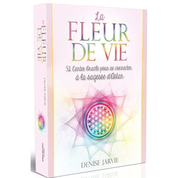 La fleur de vie : 52 cartes oracle pour se connecter à la sagesse dAstar