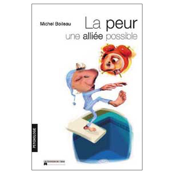 Peur. une alliée possible !