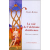 La voie de l'alchimie chrétienne