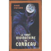 Le tarot divinatoire du corbeau : Avec 78 cartes