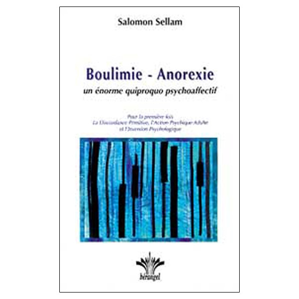 Boulimie - Anorexie. quiproquo psychoaffectif
