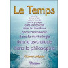 Le Temps dans l'art, la religion, la biologie,...