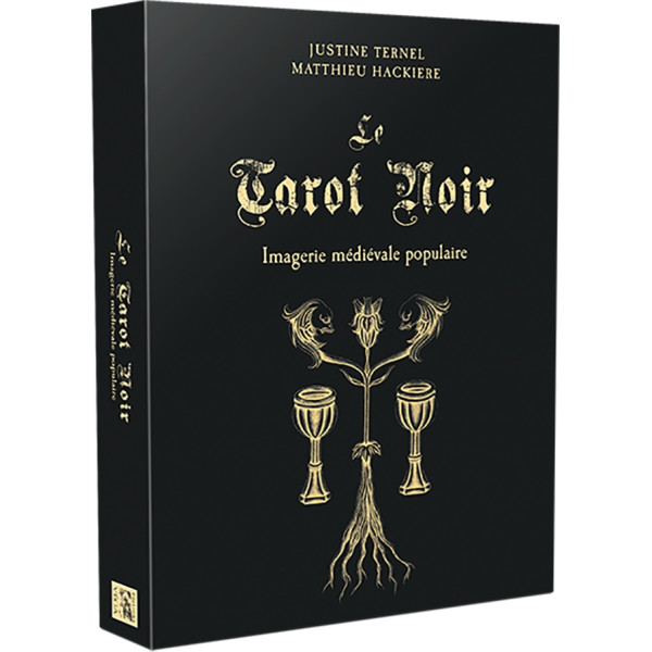 Le tarot noir : Imagerie médiévale populaire. Avec un tarot de 78 lames