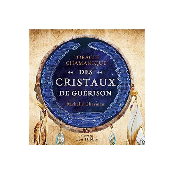 Oracle chamanique des cristaux de guerison