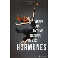 Vibrez au rythme naturel de vos hormones