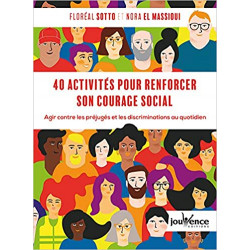 40 Activites pour Renforcer Son Courage Social