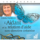 L'Aidant et la relation d'aide non-directive créatrice