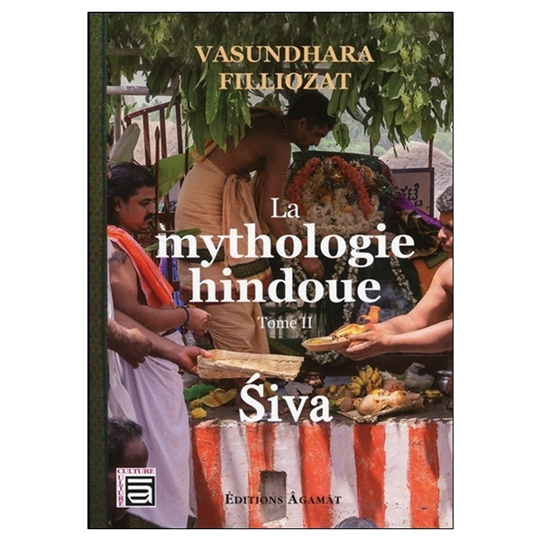 La mythologie hindoue - T2 : Siva