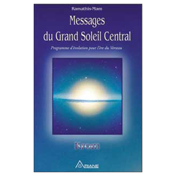 Messages du grand soleil central