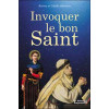 Invoquer le bon saint