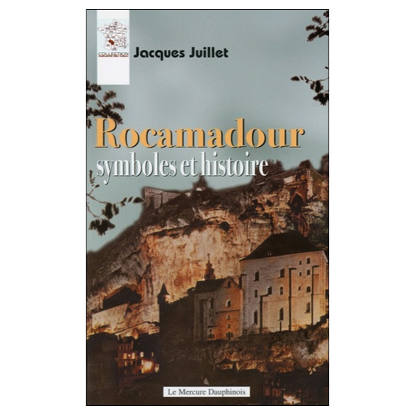 Rocamadour symboles et histoire