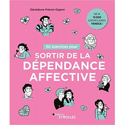 50 EXERCICES POUR SORTIE DEPENDENCE AFFECTIVE
