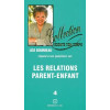Les relations parent-enfant Tome 4